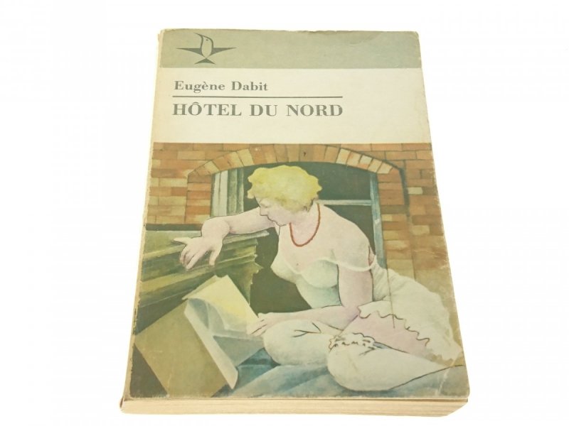 HOTEL DU NORD - Eugene Dabit (1984)