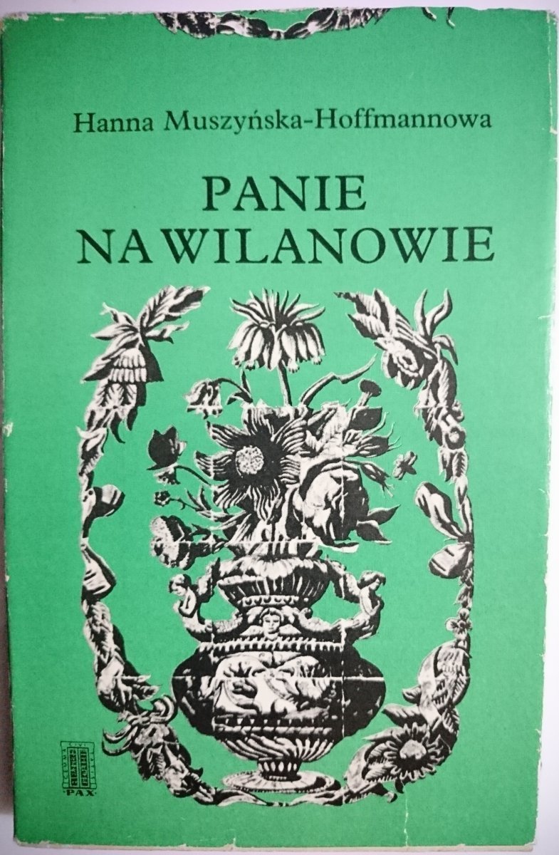 PANIE NA WILANOWIE - Hanna Muszyńska-Hoffmannowa