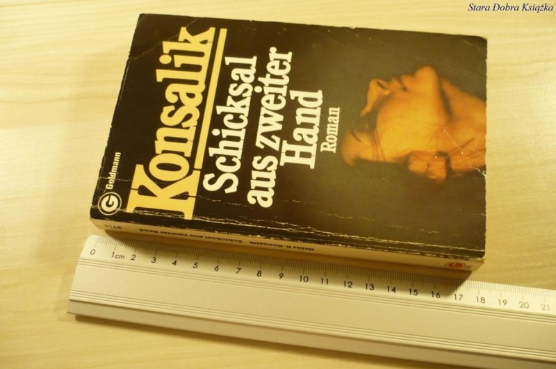 SCHICKSAL AUS ZWEITER HAND - Heinz G Konsalik 1982