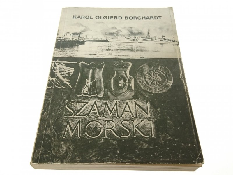 SZAMAN MORSKI - Karol Olgierd Borchardt 1988