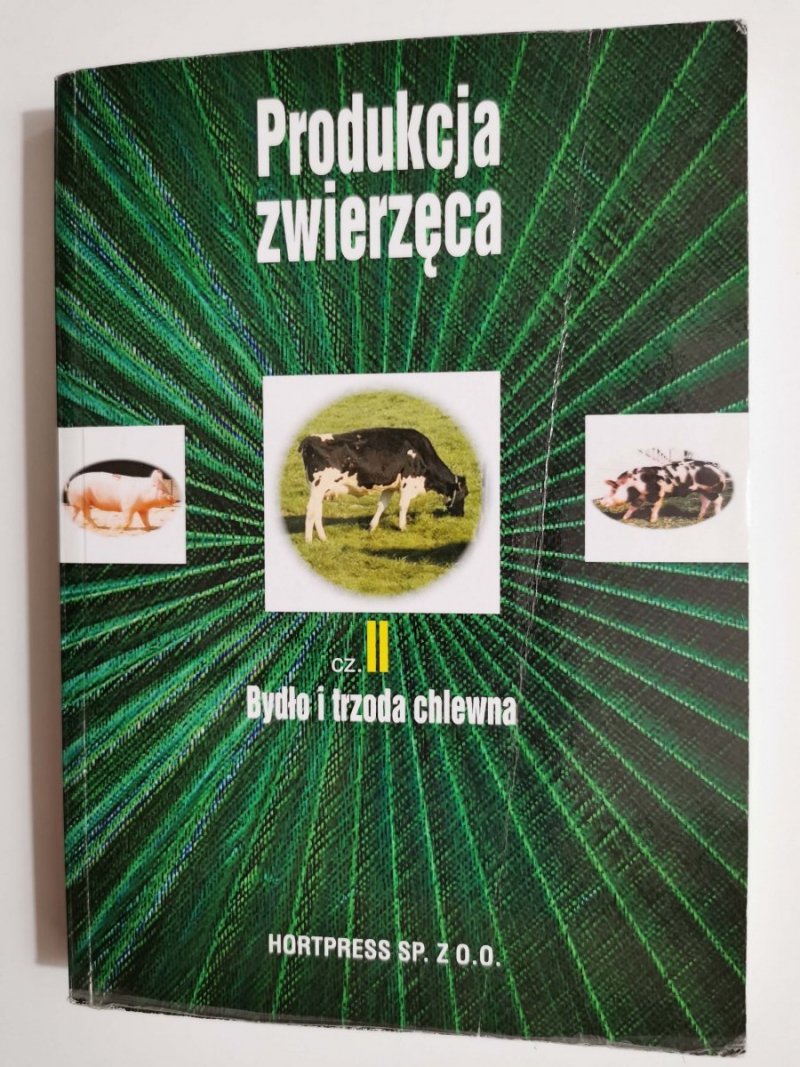 PRODUKCJA ZWIERZĘCA CZ. II BYDŁO I TRZODA CHLEWNA - Teresas Nałęcz-Tarwacka 2006