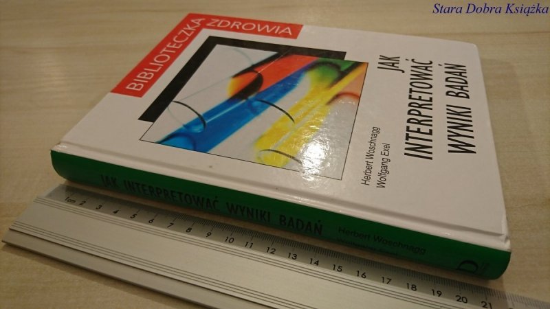 JAK INTERPRETOWAĆ WYNIKI BADAŃ - Woschnagg 1997