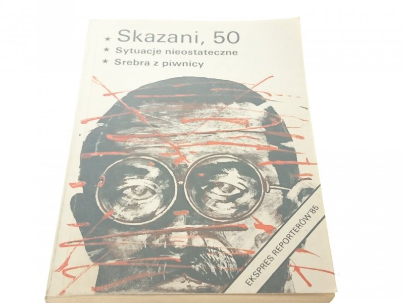 EKSPRES REPORTERÓW: SKAZANI, 50; SREBRA