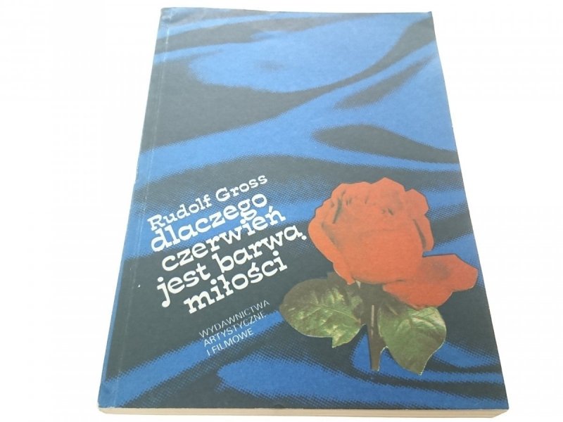 DLACZEGO CZERWIEŃ JEST BARWĄ MIŁOŚCI - Gross 1990
