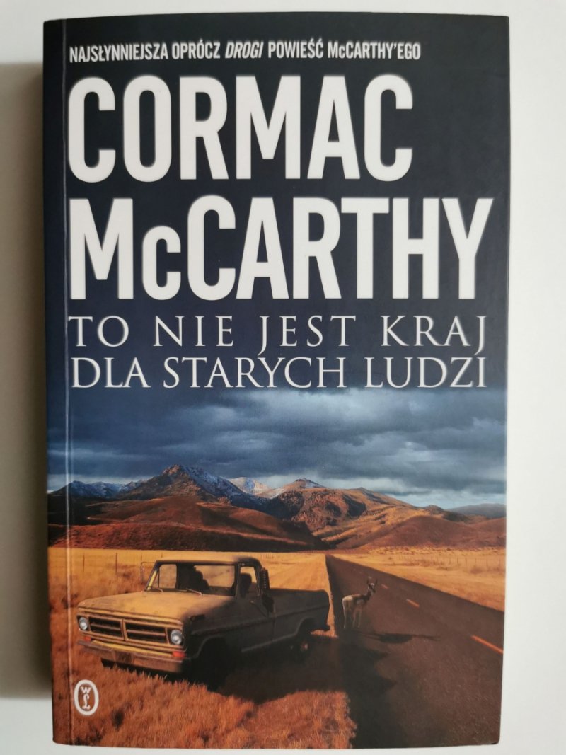 TO NIE JEST KRAJ DLA STARYCH LUDZI - Cormac McCarthy