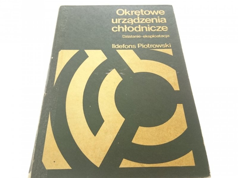 OKRĘTOWE URZĄDZENIA CHŁODNICZE - Piotrowski 1977