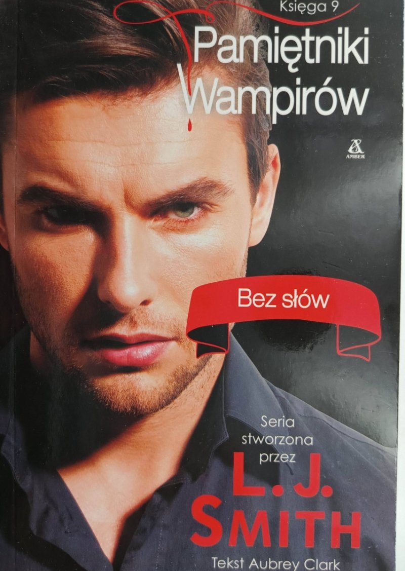 PAMIĘTNIKI WAMPIRÓW KSIĘGA 9 - L. J. Smith