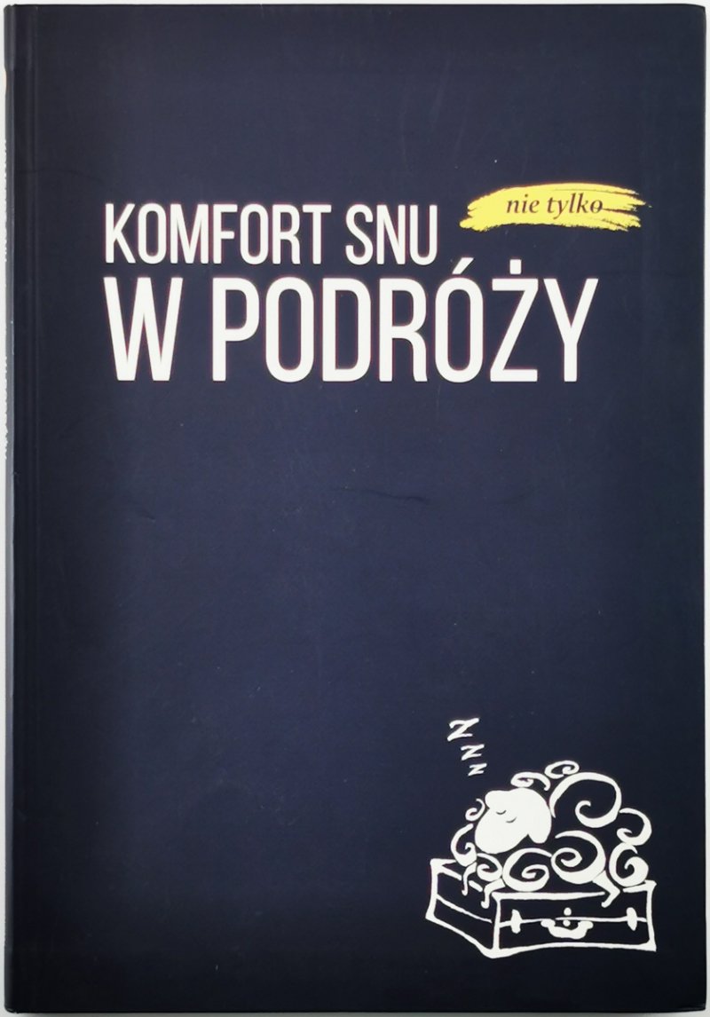 KOMFORT SNU NIE TYLKO W PODRÓŻY - Natasza Sallmann