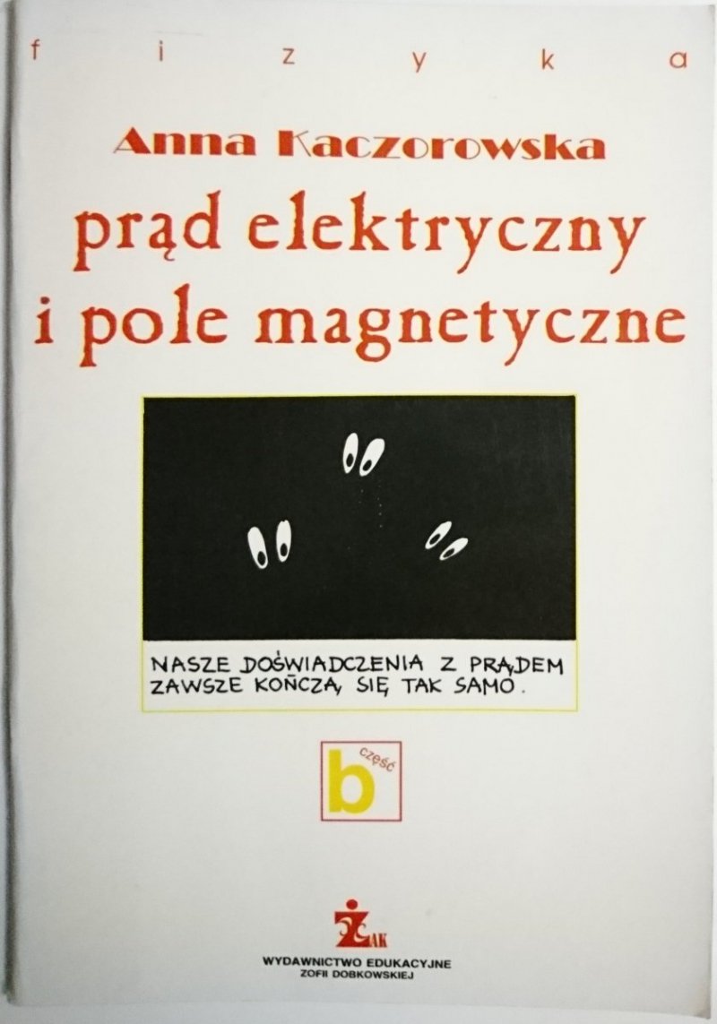 PRĄD ELEKTRYCZNY I POLE MAGNETYCZNE - Kaczorowska