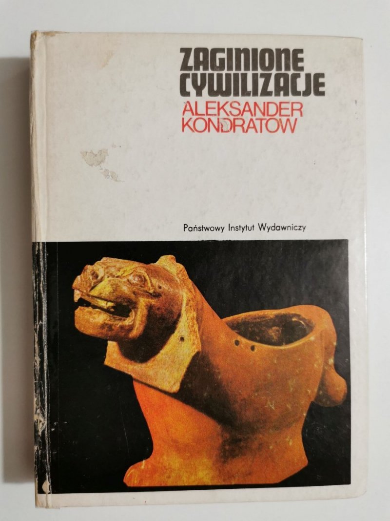 ZAGINIONE CYWILIZACJE - Aleksander Kondratow 1979