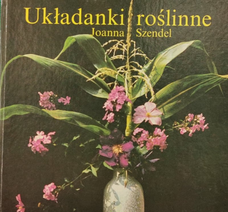 UKŁADANKI ROŚLINNE - Joanna Szendel