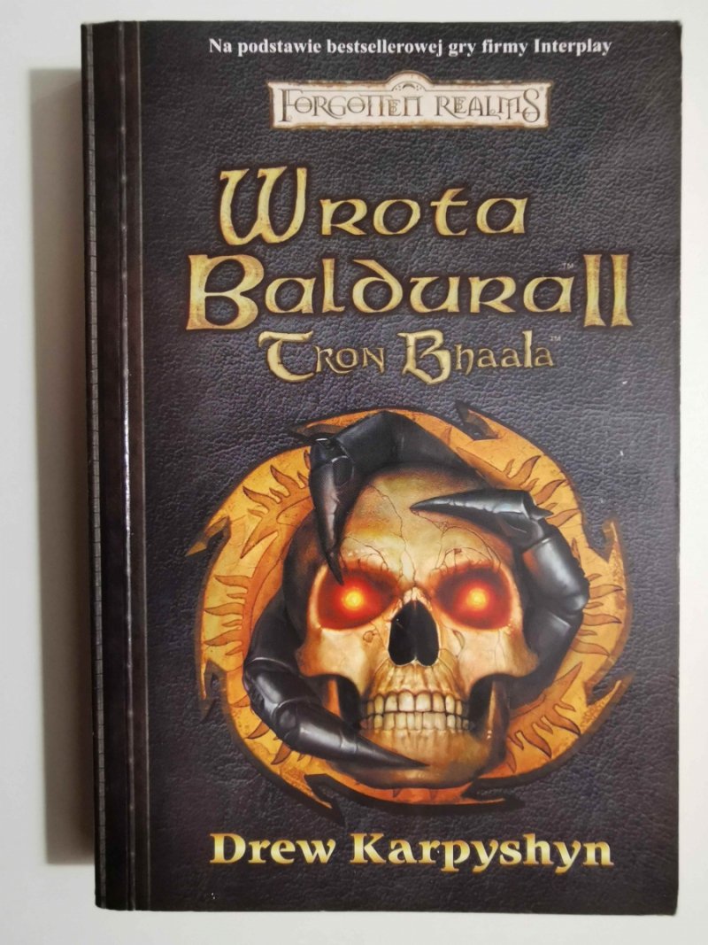 WROTA BALDURA II TRON BHAALA - Drew Karpyshyn