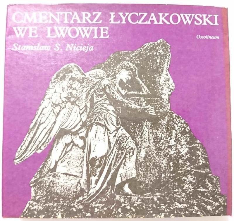 CMENTARZ ŁYCZAKOWSKI WE LWOWIE - S. Nicieja 1988