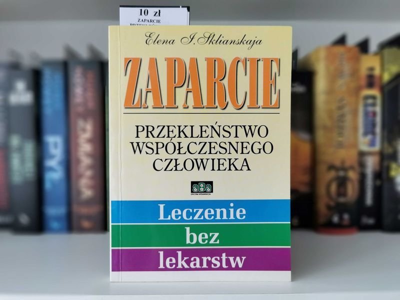 Zaparcie. Przekleństwo współczesnego człowieka - Sklianskaja