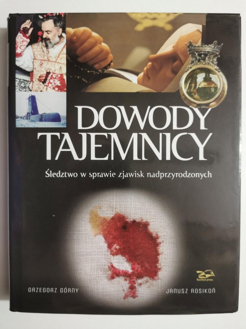 DOWODY TAJEMNICY. ŚLEDZTWO W SPRAWIE ZJAWISK NADPRZYRODZONYCH - Grzegorz Górny