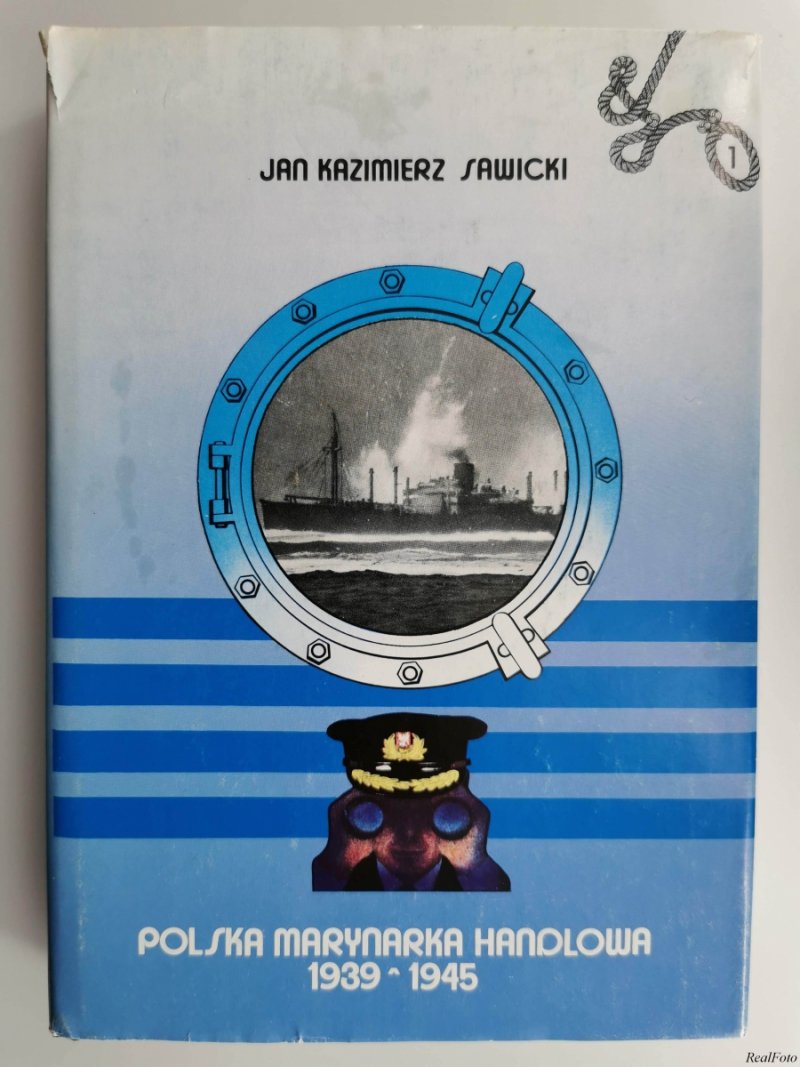 POLSKA MARYNARKA HANDLOWA TOM I. 1939 – 1945 - Jan Kazimierz Sawicki