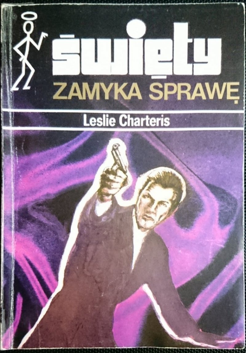 ŚWIĘTY ZAMYKA SPRAWĘ - Leslie Charteris 1991