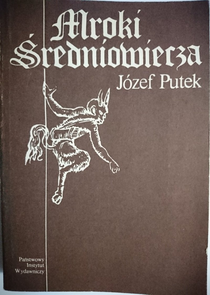 MROKI ŚREDNIOWIECZA - Józef Putek 1985