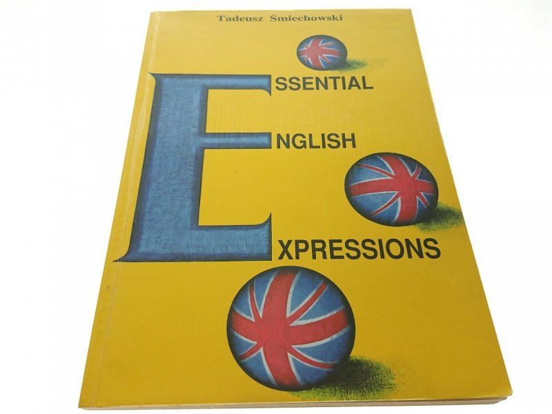 ESSENTIAL ENGLISH EXPRESSIONS - Śmiechowski 1994