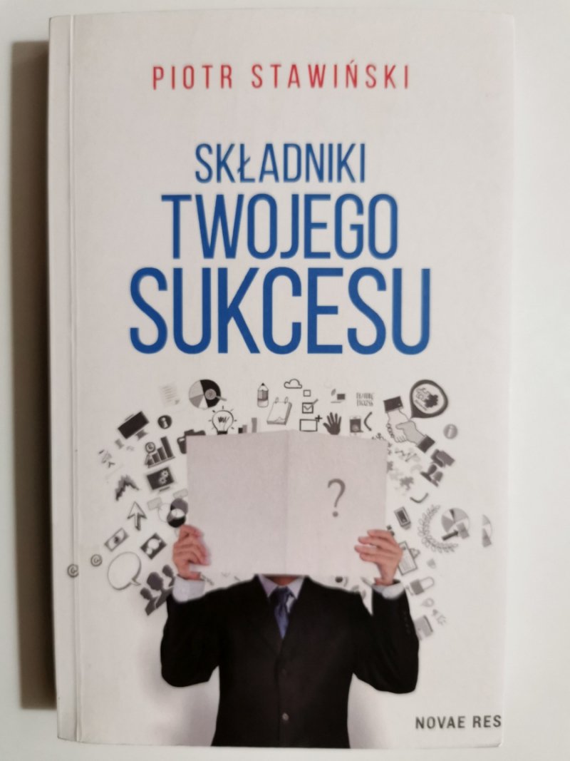 SKŁADNIKI TWOJEGO SUKCESU - Piotr Stawiński
