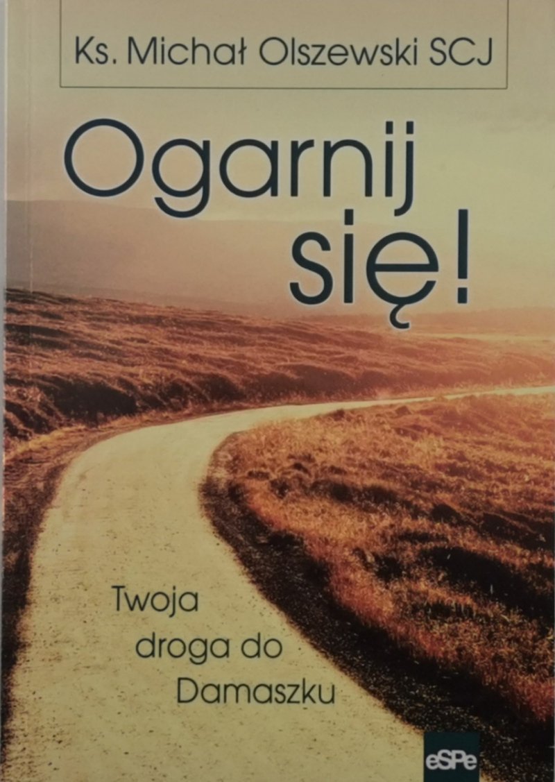 OGARNIJ SIĘ! - Ks. Michał Olszewski