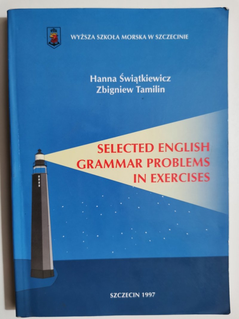 SELECTED ENGLISH GRAMMAR PROBLEMS IN EXERCISES - Hanna Świątkiewicz
