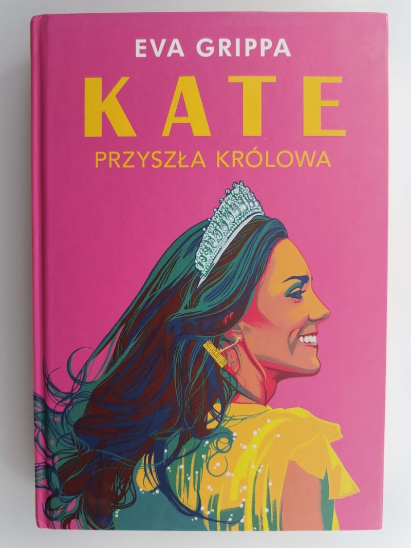 KATE PRZYSZŁA KRÓLOWA - Eva Grippa