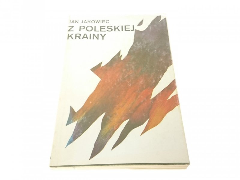 Z POLESKIEJ KRAINY - Jan Jakowiec (1989)