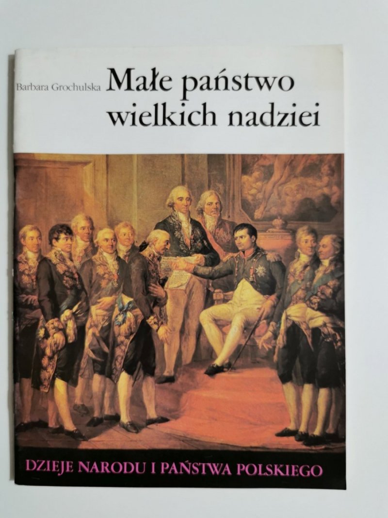 DNiPP MAŁE PAŃSTWO WIELKICH NADZIEI - Barbara Grochulska 1987