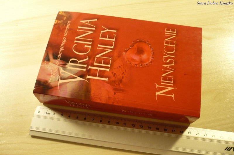 NIENASYCENIE - Virginia Henley (2009)