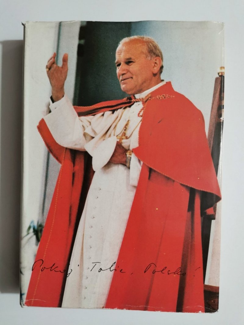 POKÓJ TOBIE, POLSKO! DRUGA PIELGRZYMKA JANA PAWŁA II DO OJCZYZNY 16-23 VI 1983 