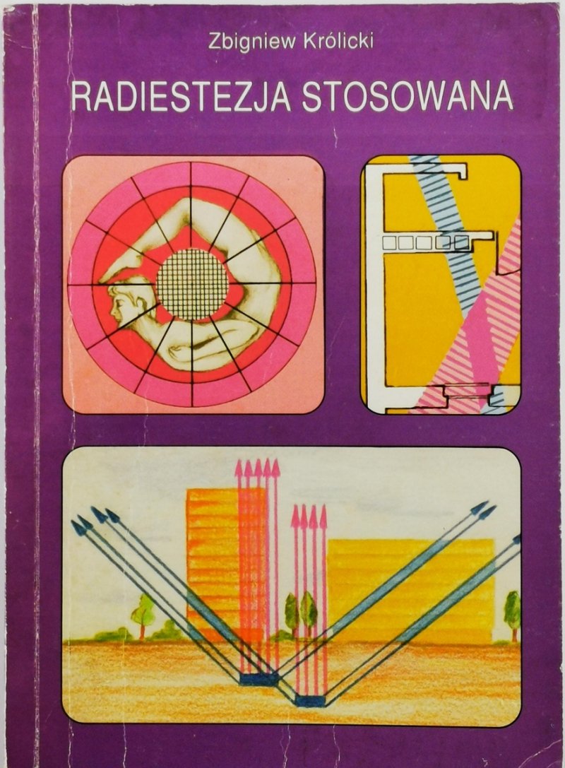 RADIESTEZJA STOSOWANA CZYLI TEORIA I PRAKTYKA RADIESTEZJI - Zbigniew Królicki