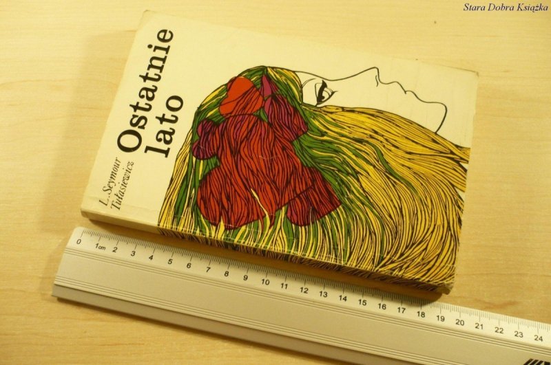 OSTATNIE LATO  Lilian Seymour Tułasiewicz (V 1974)