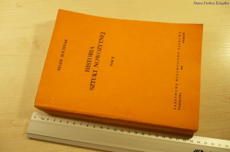 HISTORIA SZTUKI NOWOŻYTNEJ TOM II - Adam Bochnak