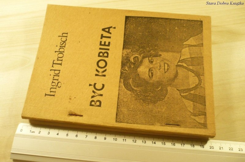 BYĆ KOBIETĄ - Ingrid Trobisch