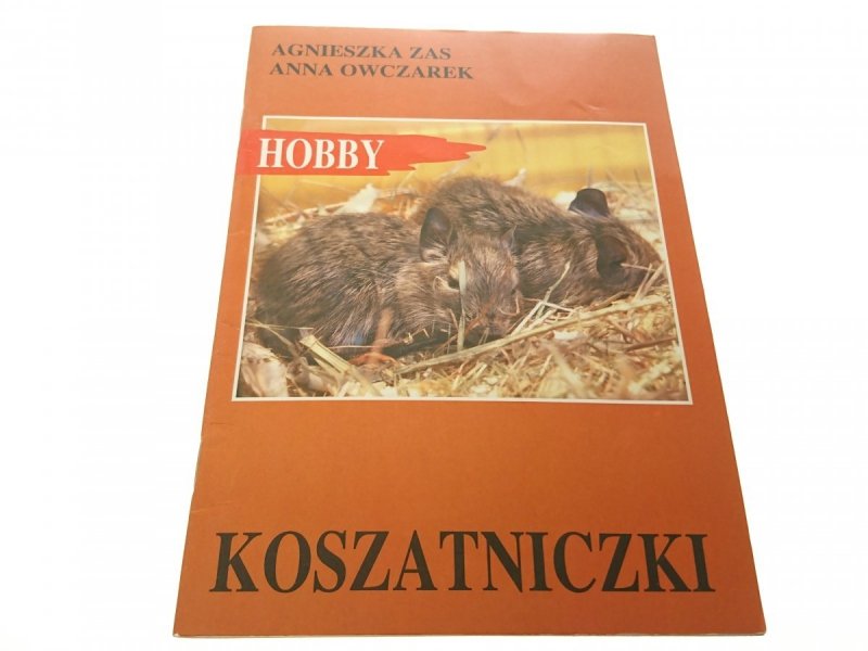 HOBBY. KOSZATNICZKI - Agnieszka Zas