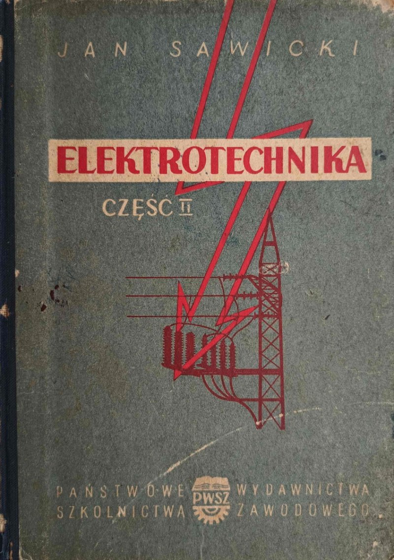 ELEKTROTECHNIKA CZĘŚĆ 2 - Jan Sawicki