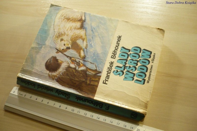 ŚLADY WŚRÓD LODÓW - Frantiśek Behounek (1986)