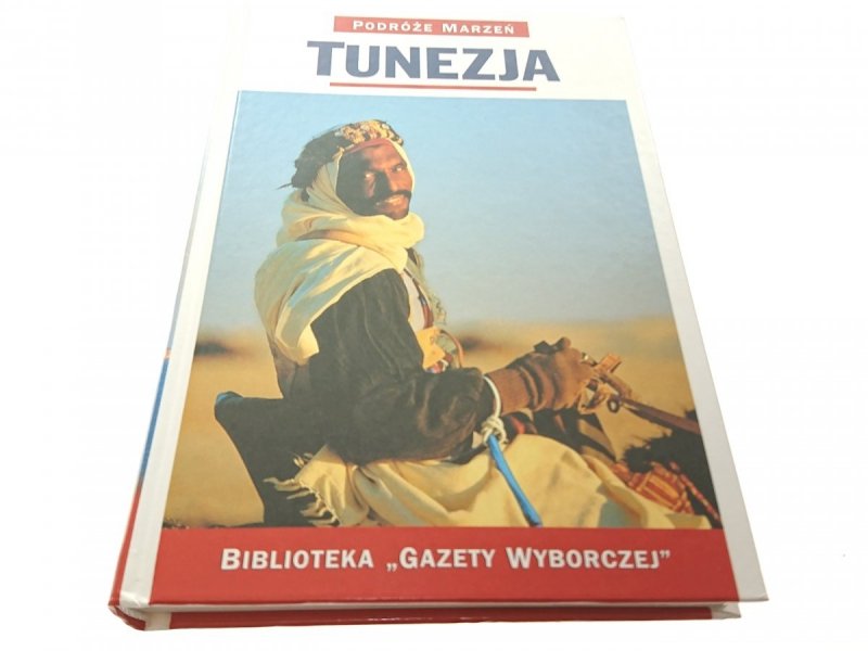 PODRÓŻE MARZEŃ. TUNEZJA 2005