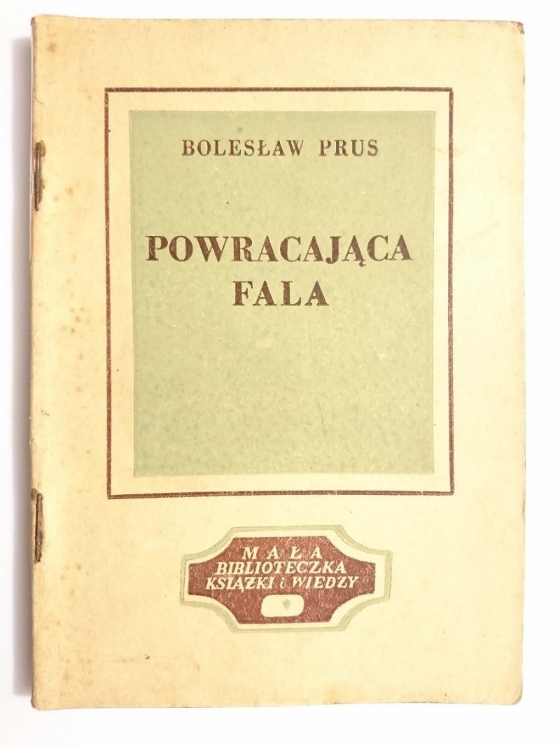 POWRACAJĄCA FALA - Bolesław Prus 1950