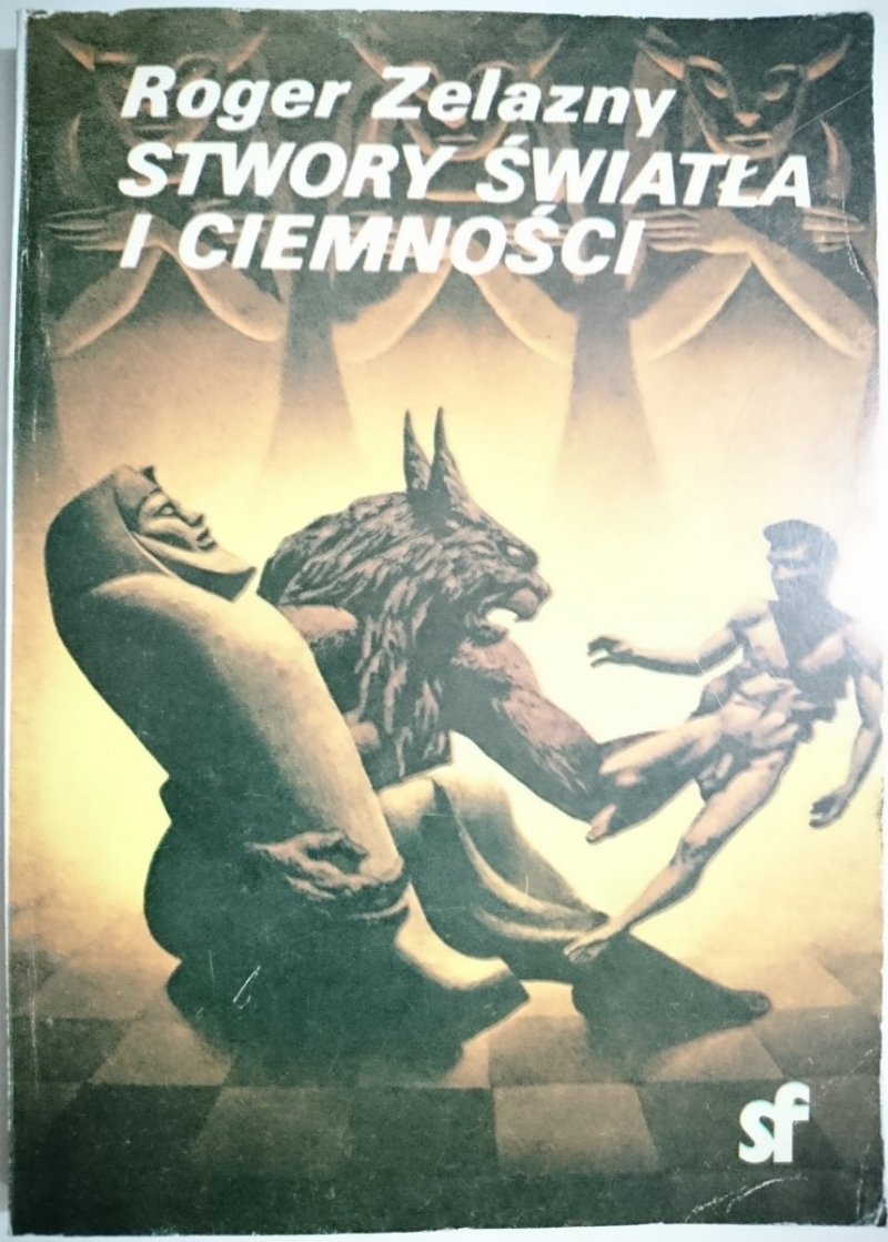 STWORY ŚWIATŁA I CIEMNOŚCI - Roger Zelazny 1988