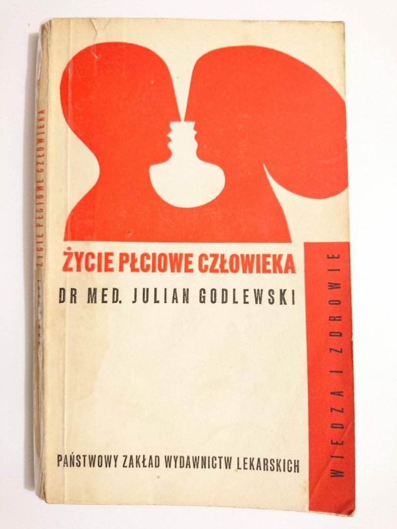 ŻYCIE PŁCIOWE CZŁOWIEKA - Dr med. Julian Godlewski 1972