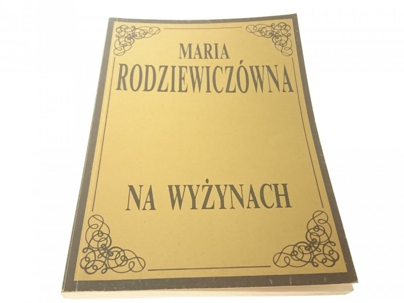 NA WYŻYNACH - Maria Rodziewiczówna 1991