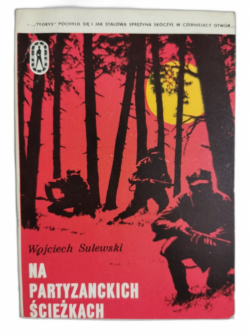 NA PARTYZANCKICH ŚCIEŻKACH - Wojciech Sulewski