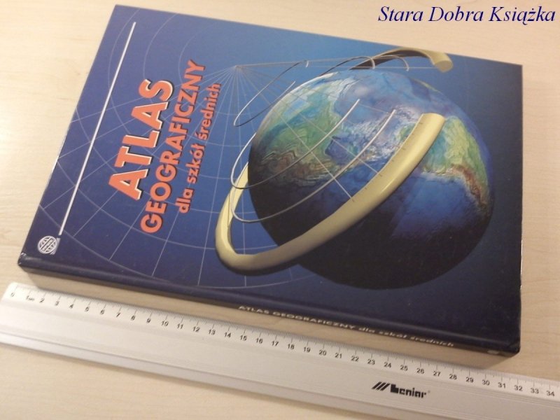ATLAS GEOGRAFICZNY DLA SZKÓŁ ŚREDNICH