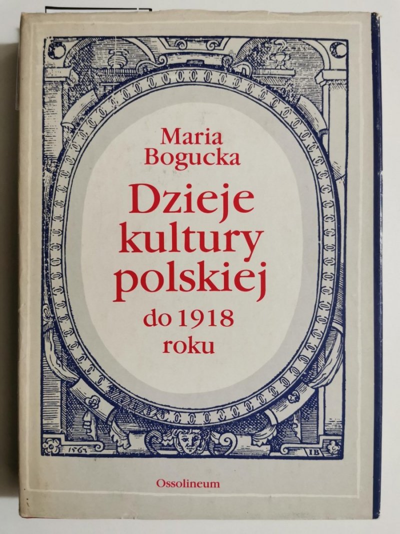 DZIEJE KULTURY POLSKIEJ DO 1918 ROKU - Maria Bogucka 