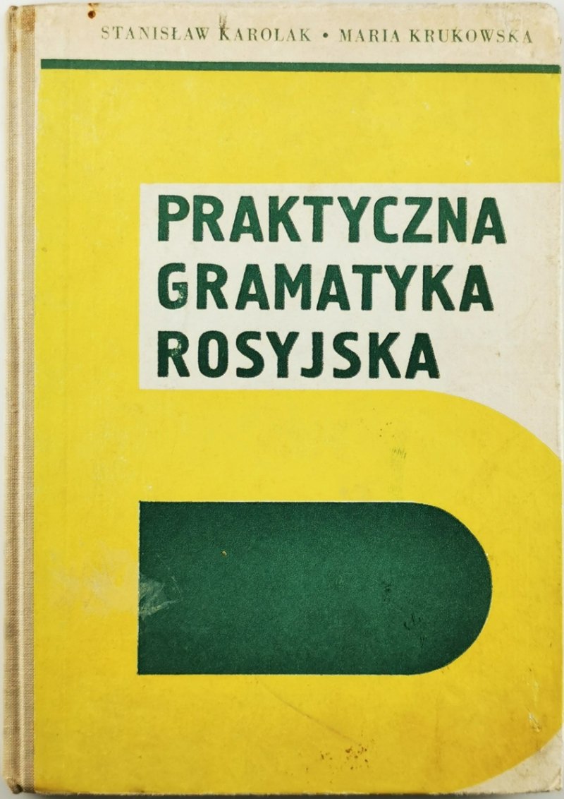 PRAKTYCZNA GRAMATYKA ROSYJSKA - Stanisław Karolak