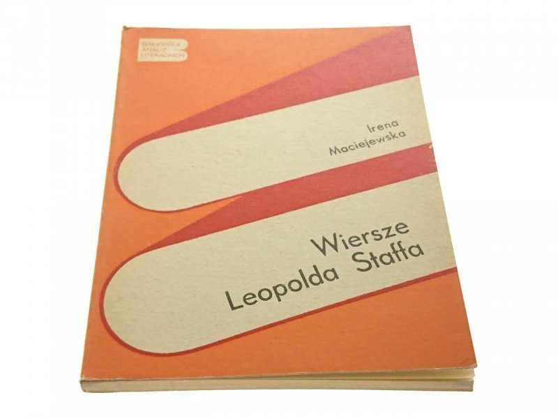 WIERSZE LEOPOLDA STAFFA - Irena Maciejewska 1977