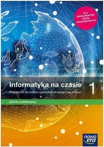 Informatyka na czasie 1 Podręcznik Zakres podstawowy Praca zbiorowa