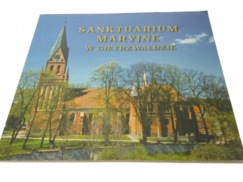 SANKTUARIUM MARYJNE W GIETRZWAŁDZIE. PL-NIE-ANG